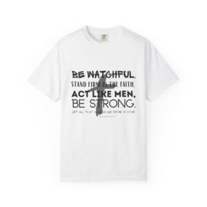 Christian Faith T-Shirt — "Be Watchful, Stand Firm" Inspirational Scripture Tee