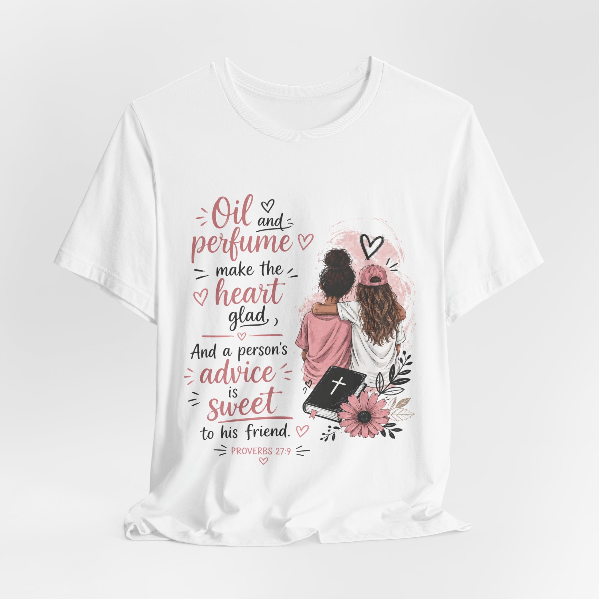 Christian Friendship Tee — “Oil and perfume make the heart glad” Sisterhood Shirt - Image 4