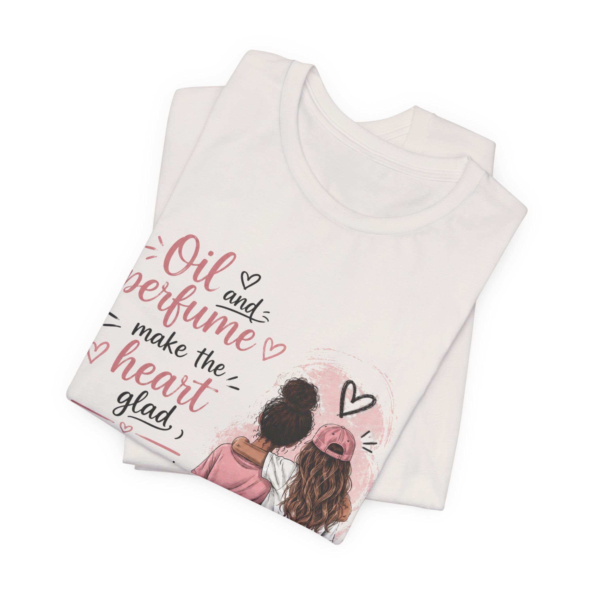 Christian Friendship Tee — “Oil and perfume make the heart glad” Sisterhood Shirt - Image 11